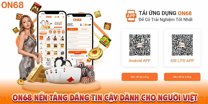  ON68 nền tảng đáng tin cậy dành cho người việt 